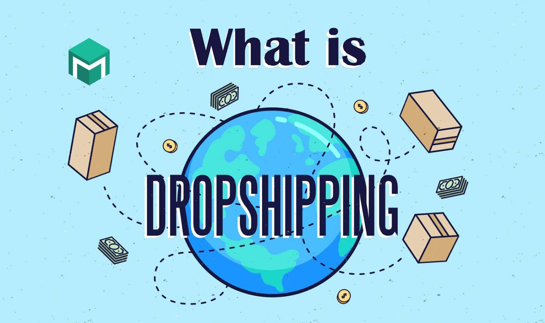 What is Dropshipping? A Beginner's Guide to Start Your Business